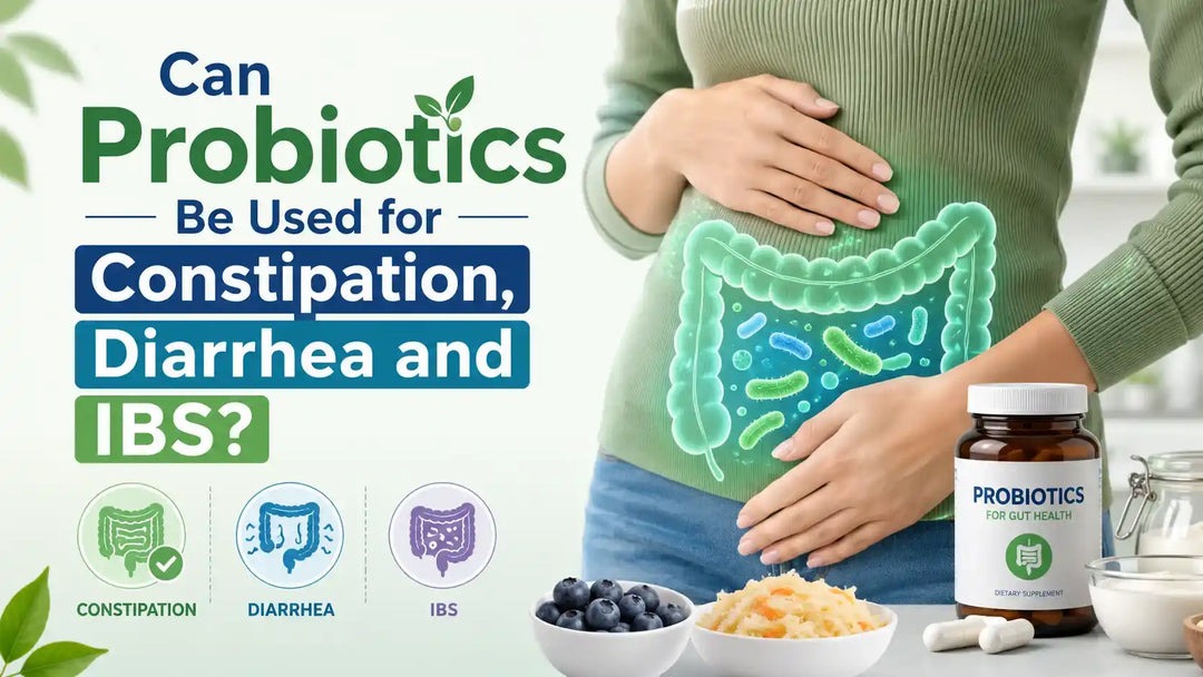 Can Probiotics Be Used for Constipation, Diarrhea and IBS?