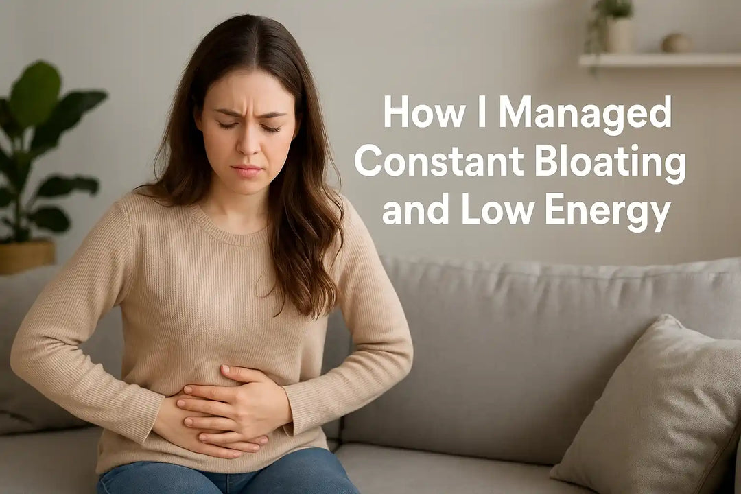 How I Managed Constant Bloating and Low Energy