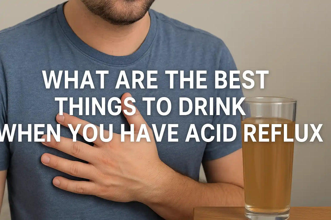 What are the best things to drink when you have acid reflux?